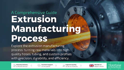 A Comprehensive Guide to the Extrusion Manufacturing Process – Transam ...